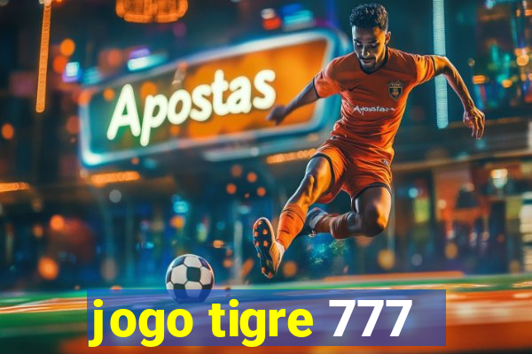 jogo tigre 777 - Cemstoretec